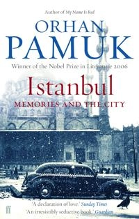 Istanbul: Memories of a City; Orhan Pamuk; 2006
