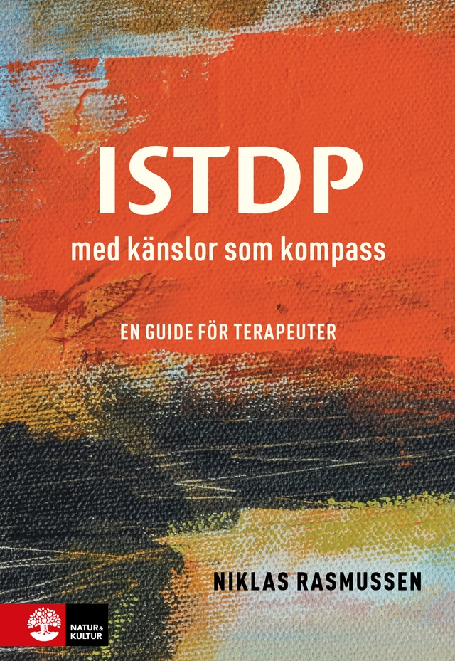 ISTDP : med känslor som kompass - en guide för terapeuter; Niklas Rasmussen; 2025