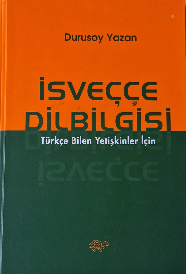 Isvecce dilbilgisi : [Türkçe bilen yetiskinler için; Durusoy Yazan; 2004