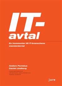 IT-avtal En kommentar till IT-branschens standardavtal; Anders Perméus, Daniel Lindberg; 2013