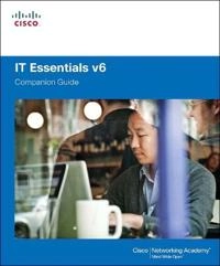 IT essentials companion guide v6; Cisco Networking Academy Program; 2017