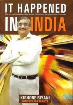 It Happened in India; Biyani Kishore; 2007