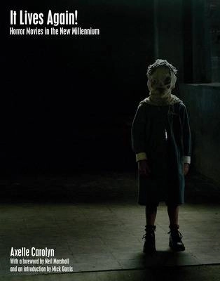 It lives again! : horror movies in the new millennium; Axelle Carolyn; 2008