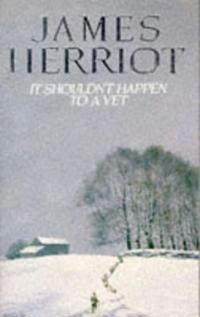 It shouldn't happen to a vet; James Herriot; 1973