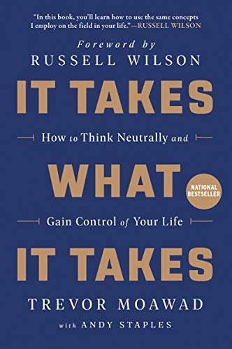 It Takes What It Takes; Trevor Moawad, Andy Staples; 2021
