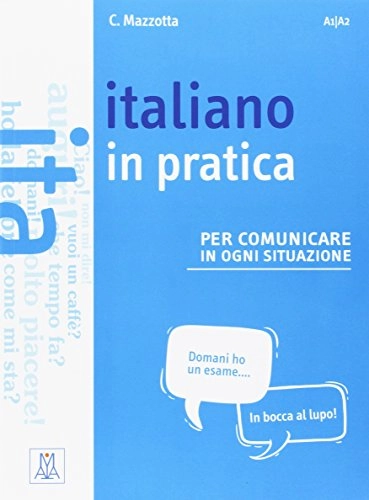 Italiano in pratica; Ciro Mazzotta; 2017