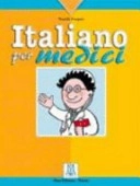 Italiano per mediciCollana "Italiano per specialisti"; Daniela Forapani