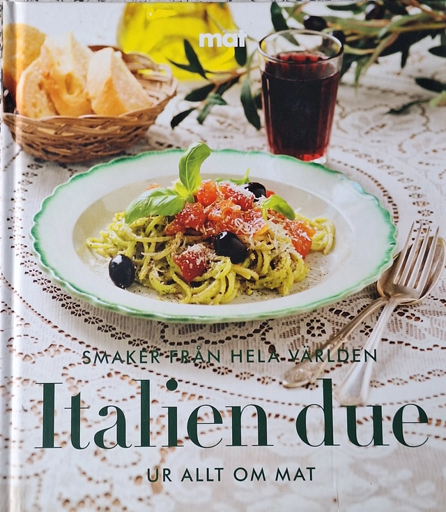 Italien due : [ur Allt om mat]; Ulla Karlström, Cecilia Lundin, Eva Wrede, Allt om mat; 2009