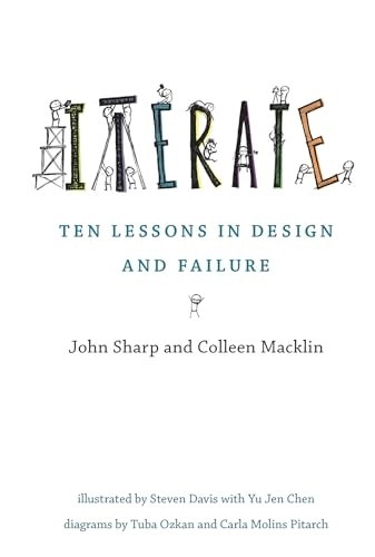 Iterate : ten lessons in design and failure.; John Sharp; 2024