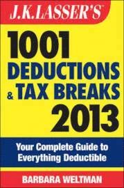 J.K. Lasser's 1001 Deductions and Tax Breaks 2013; Barbara Caine, Anna Weltman; 2012