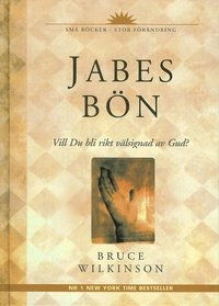 Jabes bön : genombrott till ett välsignat liv; Bruce Wilkinson; 2002