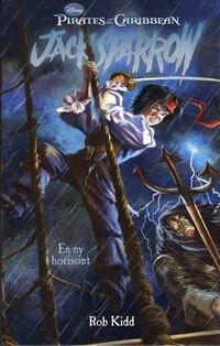 Jack Sparrow - En ny horisont; Rob Kidd; 2008