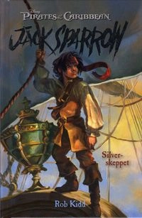 Jack Sparrow : silverskeppet; Rob Kidd; 2008