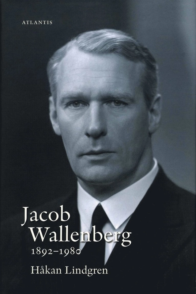 Jacob Wallenberg 1892-1980; Håkan Lindgren; 2007