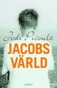 Jacobs värld; Jodi Picoult; 2011