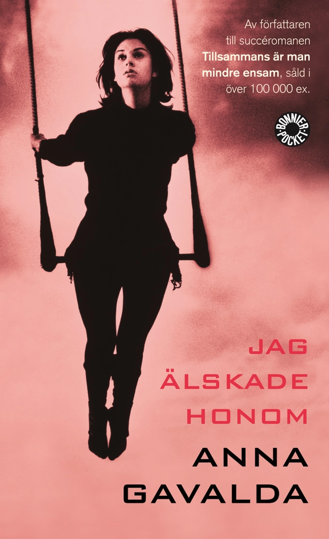 Jag älskade honom; Anna Gavalda; 2006