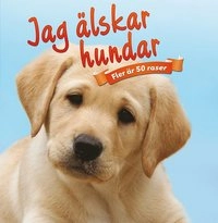 Jag älskar hundar; Nicola Jane Swinney; 2014