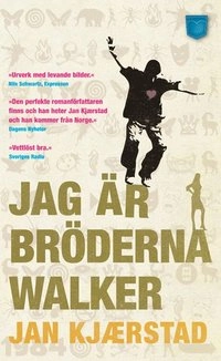 Jag är bröderna Walker; Jan Kjærstad; 2010