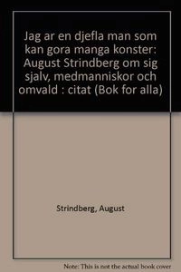 Jag är en djefla man (Strindberg A); PA (red) Hellqvist; 2001