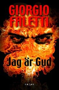 Jag är Gud; Giorgio Faletti; 2010