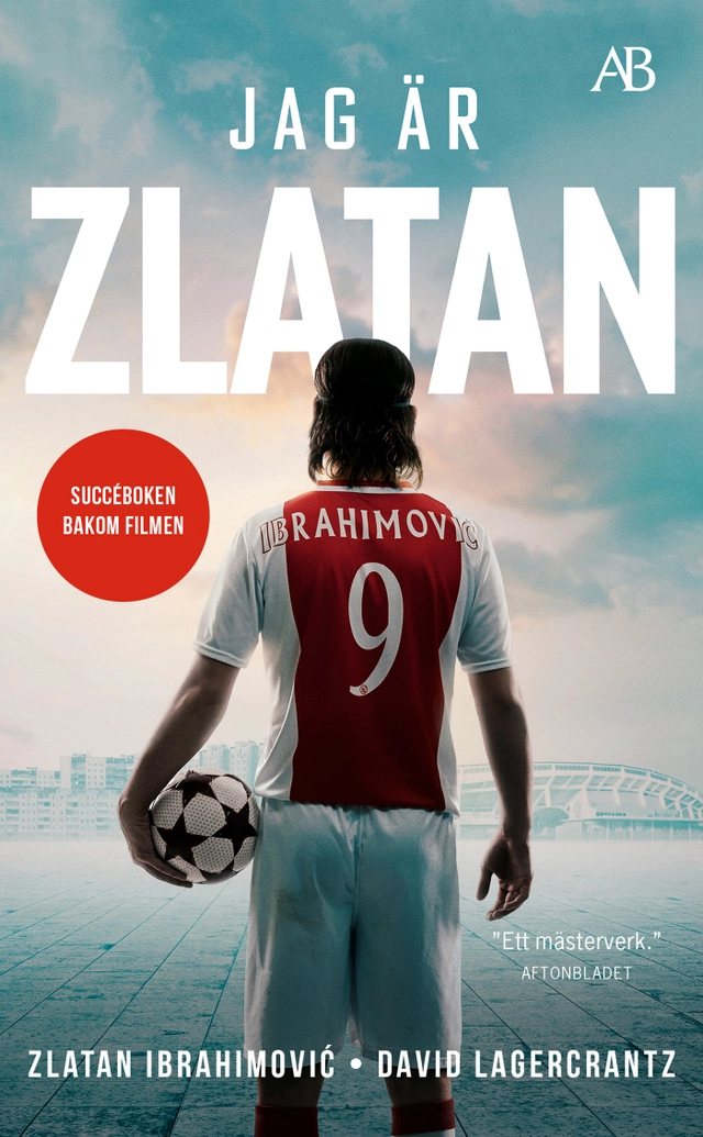 Jag är Zlatan : Min historia; Zlatan Ibrahimovic, David Lagercrantz; 2021