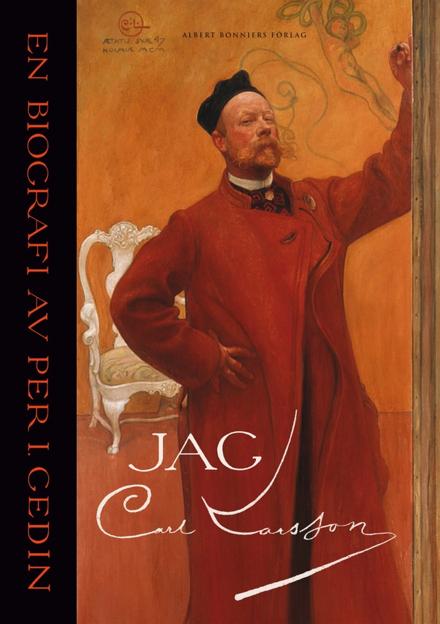 Jag : Carl Larsson; Per I. Gedin; 2011