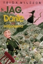 Jag, Dante och miljonerna; Frida Nilsson; 2008