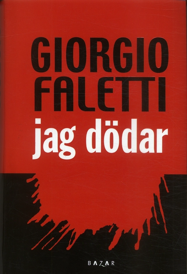 Jag dödar; Giorgio Faletti; 2007