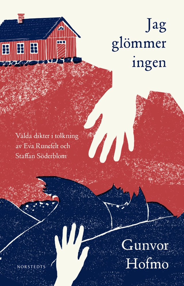 Jag glömmer ingen : valda dikter; Gunvor Hofmo; 2019