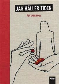 Jag håller tiden; Åsa Grennvall; 2016