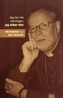 Jag har inte sanningen, jag söker den; K. G. Hammar, Ami Lönnroth; 2004