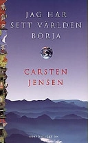 Jag har sett världen bö; Carsten Jensen; 1998