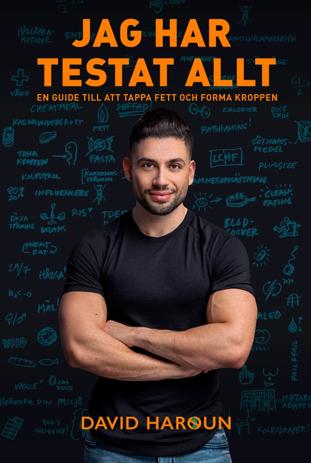 Jag har testat allt : en guide till att tappa fett och forma kroppen; David Haroun; 2025
