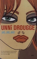 Jag, jag, jag!; Unni Drougge; 1994