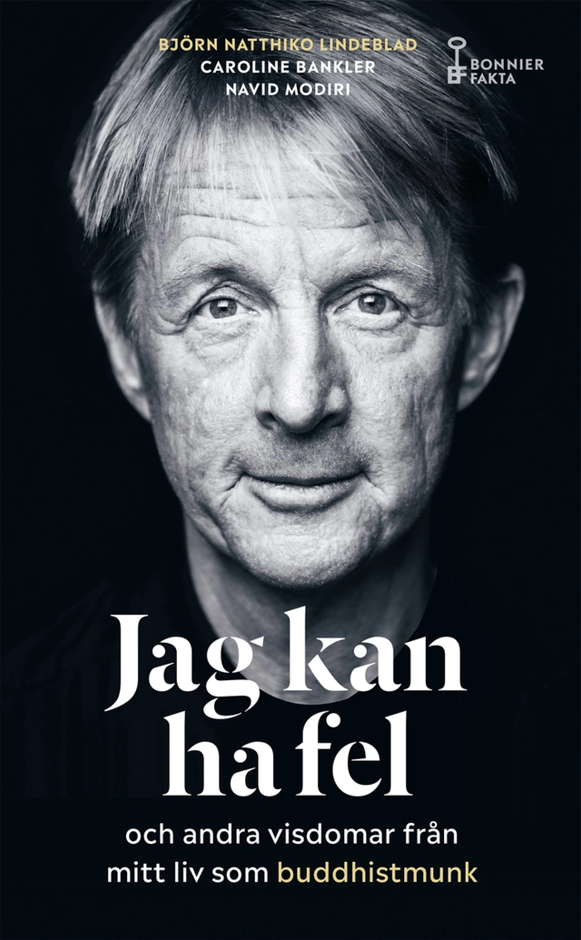Jag kan ha fel och andra visdomar från mitt liv som buddhistmunk - POCKET; Björn Natthiko Lindeblad, Caroline Bankler, Navid Modiri; 2021