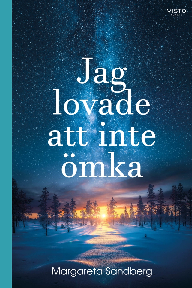 Jag lovade att inte ömka; Margareta Sandberg; 2023