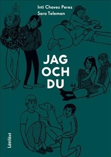 Jag och du; Inti Chavez Perez; 2017