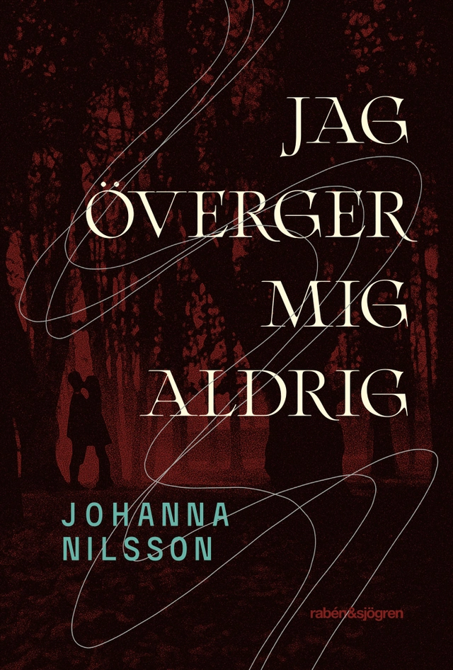 Jag överger mig aldrig; Johanna Nilsson; 2022