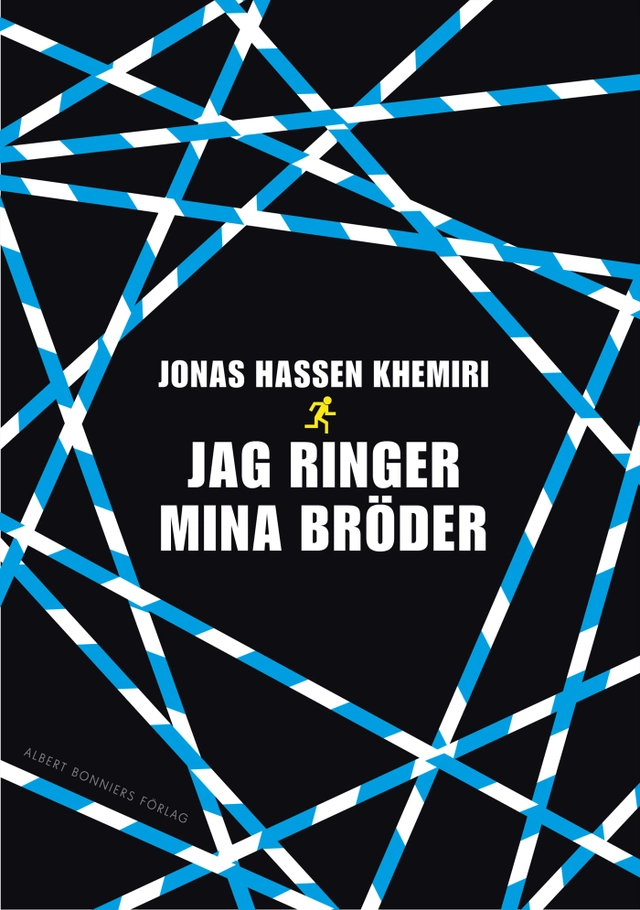 Jag ringer mina bröder; Jonas Hassen Khemiri; 2012