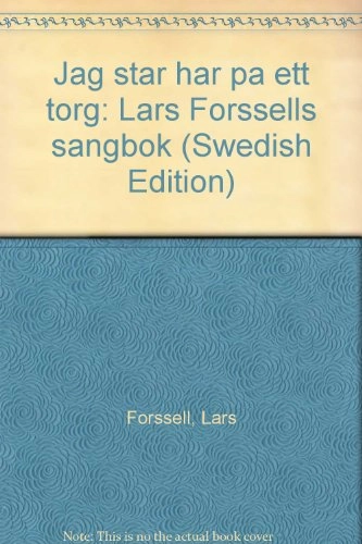 Jag står här på ett torg : Lars Forssells sångbok; Lars Forssell; 1979