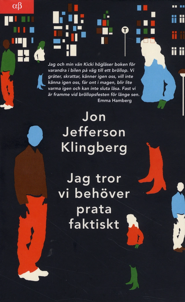 Jag tror vi behöver prata faktiskt; Jon Jefferson Klingberg; 2009