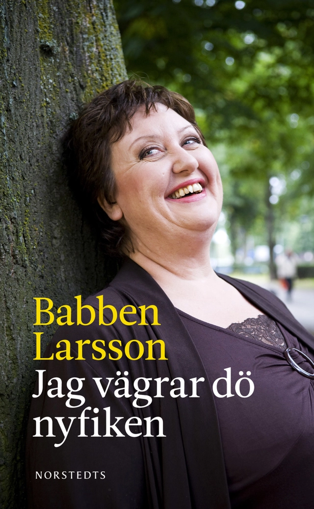 Jag vägrar dö nyfiken; Babben Larsson; 2011