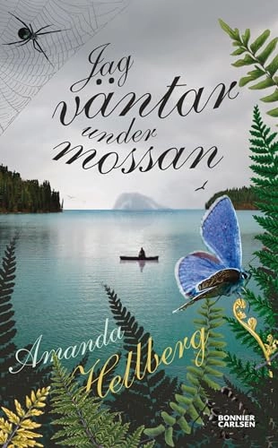 Jag väntar under mossan; Amanda Hellberg; 2012