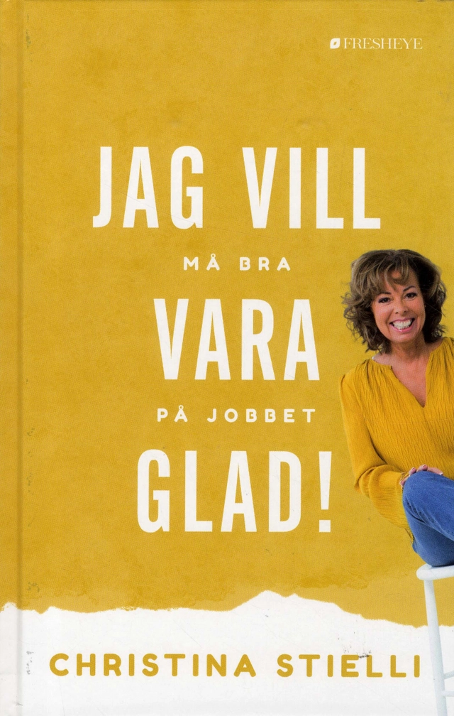 Jag vill vara glad!; Christina Stielli; 2014