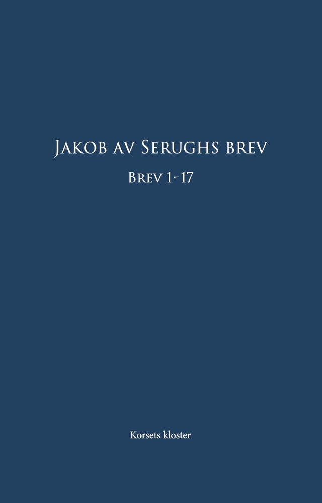 Jakob av Serughs brev Brev 1-17; Jakob Av Serugh; 2021