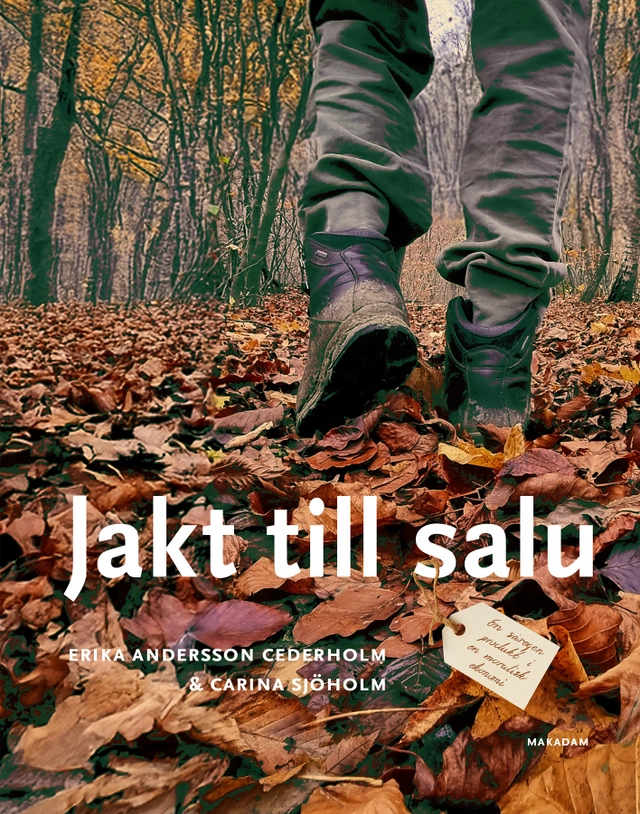 Jakt till salu : en säregen produkt i en moralisk ekonomi; Erika Andersson Cederholm, Carina Sjöholm; 2026