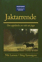 Jaktarrende : om upplåtelse av rätt att jaga; Nils Larsson; 2001