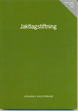 Jaktlagstiftning; Jägarnas Riksförbund; 2009