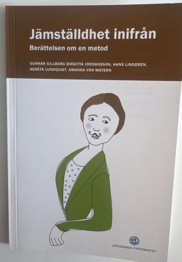 Jämställdhet inifrån : berättelsen om en metod; Gunnar Gillberg; 2010