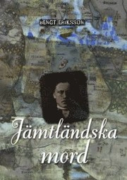 Jämtländska mord; Bengt Eriksson; 2011